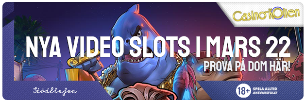 nya-video-slots-mars-2022-spela-här-casino-kollen
